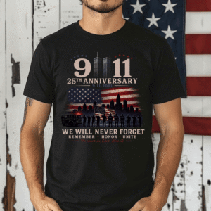 TQ - 9/11 Shirt, 25th Anniversary 2001-2026 T-Shirt, We Will Never Forget Unisex T-Shirt