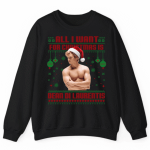 TQ - All I Want For Christmas is Dean Di Laurentis Sweatshirt, Holiday Shirt, X-mas Tee