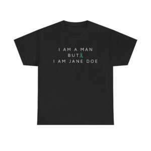 4T - I Am A Man and I Am Jane Doe Shirts, Cornell 7, We Are Jane Doe, Women Rights