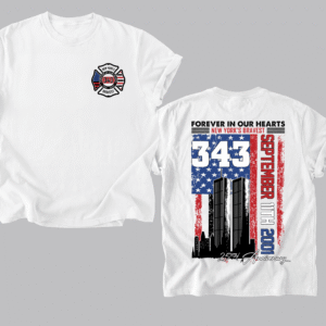 NT - Forever In Our Hearts 343 Hero 9/11 25th Anniversary Shirt, Sweatshirt, Hoodie