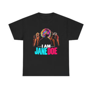 SV - I am Jane Doe Colors Shirts, Cornell 7, We Are Jane Doe, Women Rights