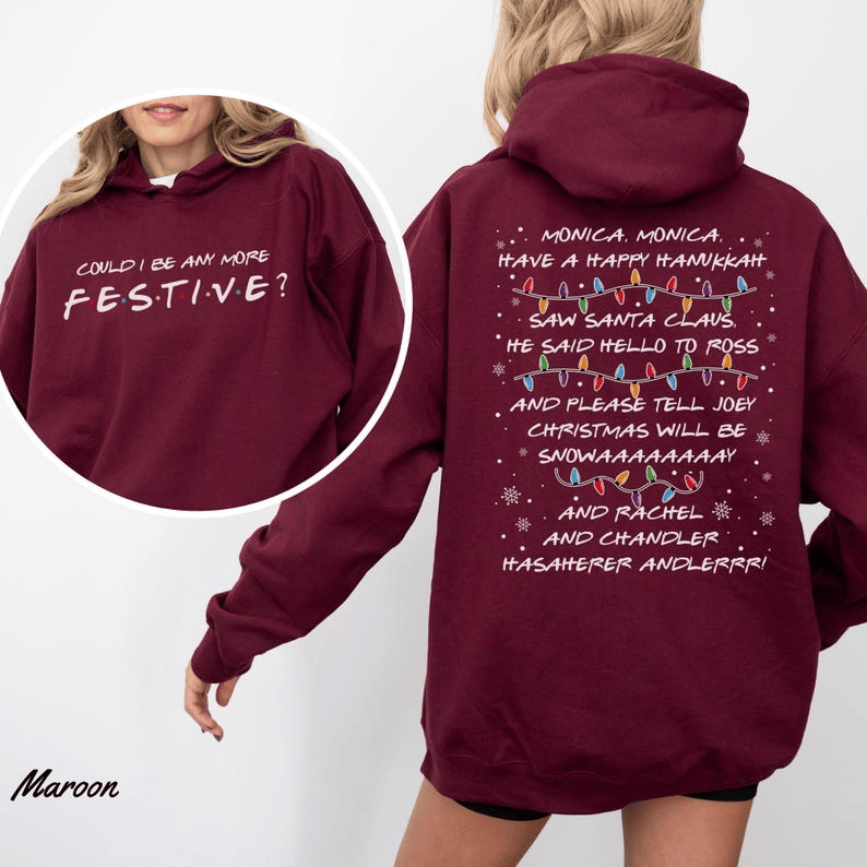 NT - Could I Be Any More Festive Friends Inspired Christmas Sweatshirt